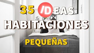 35 IDEAS para DECORAR HABITACIONES PEQUEÑAS con ESTILO y TIPS PROFESIONALES que REALMENTE FUNCIONAN [upl. by Rossi]