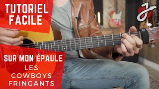 APPRENDRE À JOUER «SUR MON ÉPAULE» DES COWBOYS FRINGANTS  Cours De Guitare [upl. by Obnukotalo]