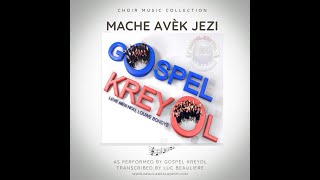 MACHE AVÈK JEZI  Musique Interprétée par Gospel Kreyol Mise Sur Partition par Luc Beauliere [upl. by Ymled]