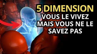 5 DIMENSIONS  Beaucoup ne savent pas quils y vivent Peutêtre que tu es là aussi  Éveil spirituel [upl. by Rotsen]