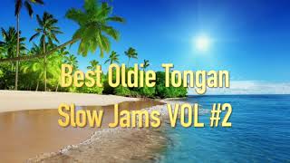 Best Oldie Tongan Slow Jams Vol 2 [upl. by Niaz788]