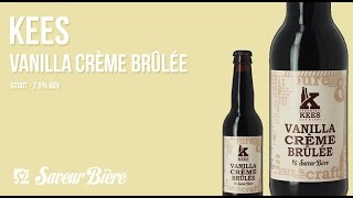 Kees Vanilla Crème Brulée  Saveur Bière [upl. by Halda845]