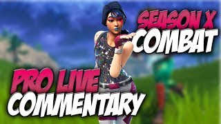 Still Winning Solo Matches In Season X With Combat Pro Fortnite Family Friendly Live Commentary [upl. by Olnee]