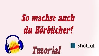 So nimmst auch du Hörbücher auf Tutorial für Anfänger [upl. by Surbeck]