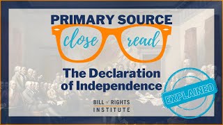 The Declaration of Independence Explained  A Primary Source Close Read w BRI [upl. by Merriott318]