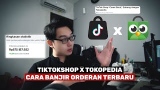 TikTok Shop Gabung Tokopedia  Ni 3 Cara Banjir Orderan Tokopedia Terbaru [upl. by Hedaza]