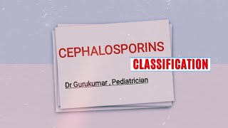 Cephalosporins classification Easy way to remember Dr Gurukumar [upl. by Whiting]