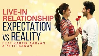 Livein Relationship Expectations Vs Reality feat Kartik Aaryan amp Kriti Sanon [upl. by Niai]