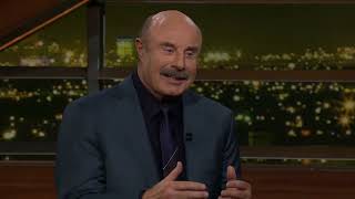 Dr Phil Weve Got Issues  Real Time with Bill Maher HBO [upl. by Eduj623]