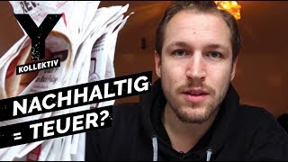 Selbsttest Bewusster leben  Wie teuer ist Nachhaltigkeit wirklich [upl. by Annhoj]