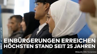 DEUTSCHLAND Einbürgerungen erreichen Höchststand Die meisten Menschen stammen aus fünf Ländern [upl. by Aysab70]