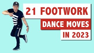 21 AWESOME FOOTWORK DANCE MOVES  DANCE TUTORIAL [upl. by Monika]