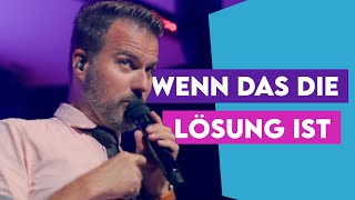 Wenn das die Lösung ist A cappella live [upl. by Barret]