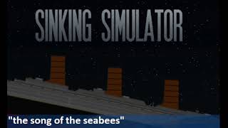 Sinking Simulator navy songs  quotThe Song Of The Seabeesquot Track 4 [upl. by Remos]