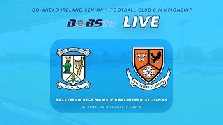 Go Ahead Ireland Dublin SFC 1  Ballymun Kickhams v Ballinteer St Johns [upl. by Brufsky582]