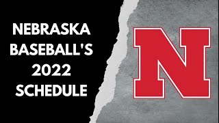 Nebraska baseballs 2022 schedule [upl. by Hanid73]