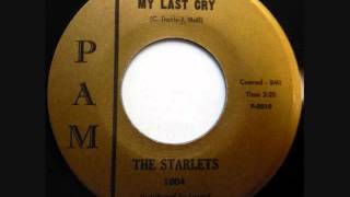 The Starlets  My Last Cry [upl. by Verras]