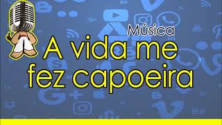 A vida me fez capoeira  Rádio Estação Capoeira [upl. by Tartaglia]