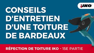 Conseils dentretien dune toiture de bardeaux  Réfection de toiture IKO 15e partie [upl. by Ecnarual]