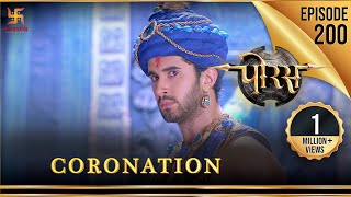 Porus  Episode 200  Coronation  राज्याभिषेक  पोरस  Swastik Productions India [upl. by Nilrah80]