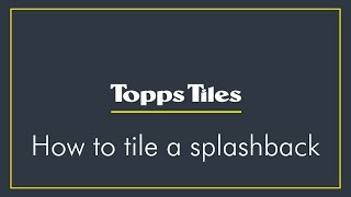 How to tile a splashback  Topps Tiles [upl. by Betthezul]