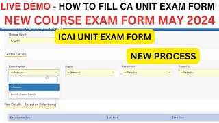 Live Demo  How to fill CA Unit Exam Form May 2024  ICAI UNIT EXAM form May 2024 Full Process [upl. by Dnalyag]