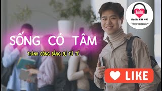 Sống có tâm  khởi đầu của sự giàu có bền vững [upl. by Miharba]