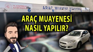 Araç Muayenesi Nasıl Yaptırılır  Adan Zye Adım Adım Uygulamalı ve Detaylı Anlatım [upl. by Anne-Marie]