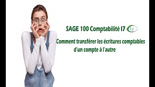 Sage 100 comptabilité I7 Transférer les écritures comptable dun compte à lautre [upl. by Anayek]