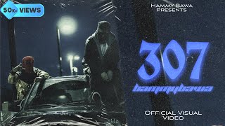 307  Hammy Bawa  Official Visual Video  Its Flamez  New Punjabi Song 2023  Rap [upl. by Awahsoj687]