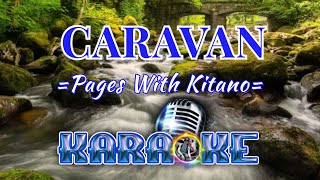 CARAVAN  Pages With Kitano  KARAOKE [upl. by Andaira]