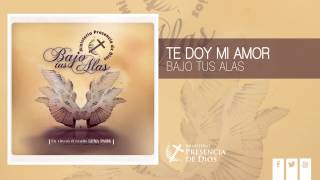 Te doy mi amor · BAJO TUS ALAS Audio CD [upl. by Inohs]