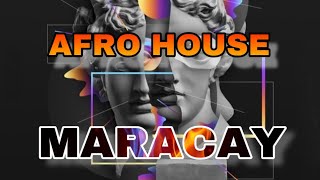 AFRO HOUSE MARACAY MIX 🔥 [upl. by Saul]