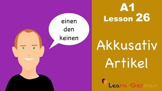 Learn German  Accusative case  Articles  Akkusativ  German for beginners  A1  Lesson 26 [upl. by Stedman643]