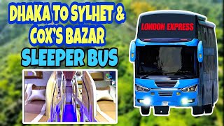 Dhaka To Coxs Bazar  Dhaka To Sylhet Sleeper Bus  London Express  Travel Of Life [upl. by Aracahs]