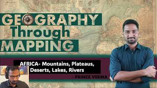 Geography Through Mapping I Africa2 I Mountains I Plateaus I Deserts I Lakes I Rivers II [upl. by Bran]