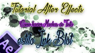 COMO HACER MANCHAS DE TINTA AL ESTILO INK BLOT EN AFTER EFFECTS [upl. by Maleki]