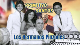 LOS HERMANOS PINZONES Primitivo Santos [upl. by Zarihs]