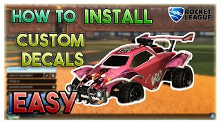 HOW TO INSTALL CUSTOM ROCKET LEAGUE DECALS  BAKKESMOD TUTORIAL UPDATED AUGUST 2021 [upl. by Akilak]