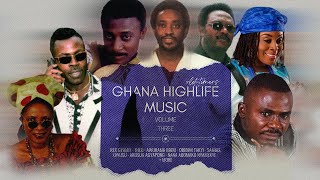 Ghana HIGHLIFE MIX VOL 3  nonstop [upl. by Airetal]