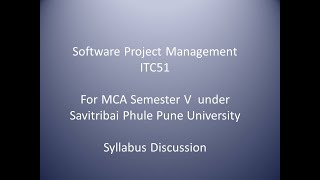 Software Project Management ITC51 for MCA SemV  Pattern 201518  Syllabus Discussion [upl. by Fachini421]