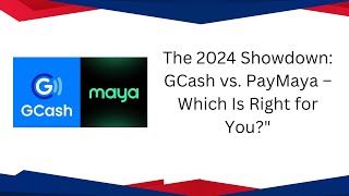 quotThe 2024 Showdown GCash vs PayMaya – Which Is Right for Youquot [upl. by Beutner310]