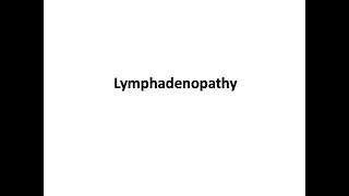 Lymphadenopathy [upl. by Esiralc]