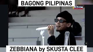 ZEBBIANA by SKUSTA CLEE Live Performance  Bagong Pilipinas KickOff Rally 2024 [upl. by Donia635]