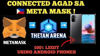 CONNECT THETAN ARENA TO META MASK USING ANDROID PHONE TAGALOG TUTORIAL STEP BY STEP 2021 [upl. by Marci]