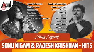 Living Legends Sonu Nigam amp Rajesh Krishnan Hits  Kannada Movies Selected Songs anandaudiokannada [upl. by Glenda]