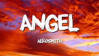 Angel  Aerosmith Lyrics [upl. by Nyberg934]