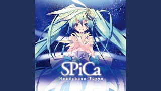 SPiCa feat Hatsune Miku [upl. by Yevoc]