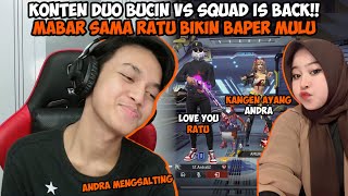 KANGEN DUO BUCIN VS SQUAD SAMA AMURE RATU ANDRA DAPET PAP IMUT RATU CUYY🗿 [upl. by Ahseid]