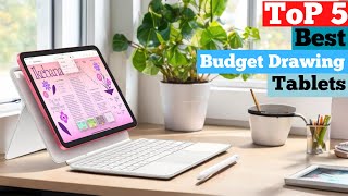 TOP 5 BEST BUDGET DRAWING TABLETS in 2024 Under 400 [upl. by Anitsirhk946]